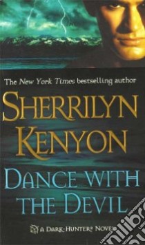 Dance With the Devil libro in lingua di Kenyon Sherrilyn