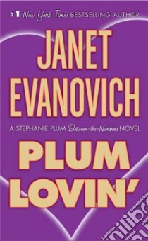 Plum Lovin' libro in lingua di Evanovich Janet