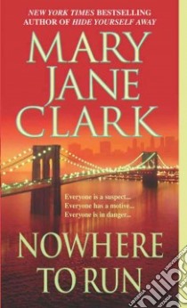 Nowhere to Run libro in lingua di Clark Mary Jane