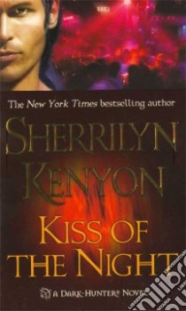 Kiss of the Night libro in lingua di Kenyon Sherrilyn