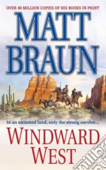 Windward West libro in lingua di Braun Matt