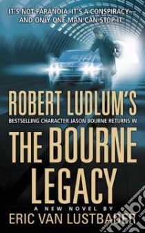 Bourne Legacy libro in lingua di Lustbader Eric