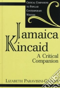 Jamaica Kincaid libro in lingua di Paravisini-Gebert Lizabeth