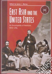 East Asia and the United States libro in lingua di Matray James I. (EDT)