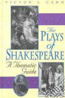 The Plays of Shakespeare libro in lingua di Cahn Victor L.