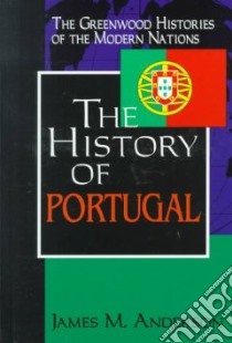 The History of Portugal libro in lingua di Anderson James Maxwell