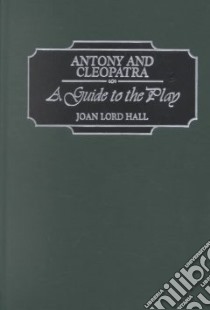 Antony and Cleopatra libro in lingua di Hall Joan Lord