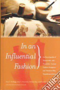 In an Influential Fashion libro in lingua di Kellogg Ann T. (EDT)
