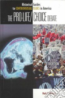 The Pro Life/Choice Debate libro in lingua di Herring Mark Youngblood