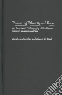 Projecting Ethnicity and Race libro in lingua di Hamilton Marsha J., Block Eleanor S.