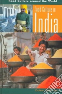Food Culture in India libro in lingua di Sen Colleen Taylor