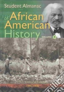 Student Almanac of African American History libro in lingua di Not Available (NA)