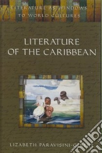 Literature of the Caribbean libro in lingua di Paravisini-Gebert Lizabeth