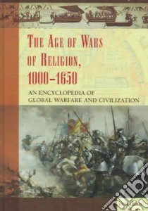 The Age of Wars of Religion, 1000-1650 libro in lingua di Nolan Cathal J.