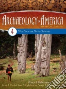 Archaeology in America libro in lingua di Mcmanamon francis P. (EDT), Cordell Linda S. (EDT), Lightfoot Kent G. (EDT), Milner George R. (EDT)