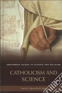 Catholicism and Science libro in lingua di Hess Peter M. J., Allen Paul L.