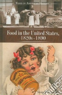 Food in the United States, 1820s-1890 libro in lingua di Williams Susan