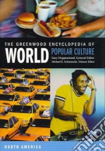 The Greenwood Encyclopedia of World Popular Culture libro in lingua di Hoppenstand Gary (EDT), Schoenecke Michael K. (EDT), Bratzel John F. (EDT), Bayer Gerd (EDT), Bartholome Lynn (EDT)