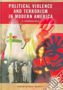 Political Violence And Terrorism in Modern America libro in lingua di Hewitt Christopher