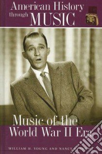 Music of the World War II Era libro in lingua di Young William H., Young Nancy K.