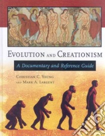 Evolution and Creationism libro in lingua di Young Christian C., Largent Mark A.