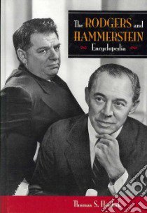 The Rodgers and Hammerstein Encyclopedia libro in lingua di Hischak Thomas S.
