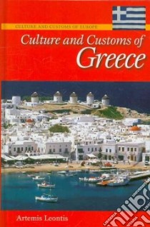 Culture and Customs of Greece libro in lingua di Leontis Artemis