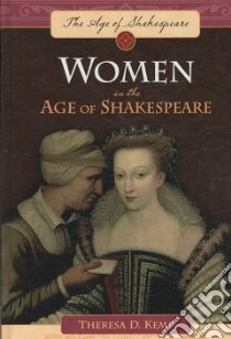 Women in the Age of Shakespeare libro in lingua di Kemp Theresa D.