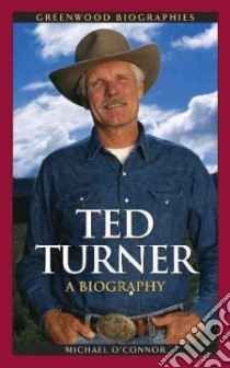 Ted Turner libro in lingua di O'Connor Michael