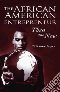 African American Entrepreneur libro in lingua di Rogers W. Sherman