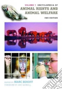 Encyclopedia of Animal Rights and Animal Welfare libro in lingua di Bekoff Marc (EDT), Goodall Jane (FRW)