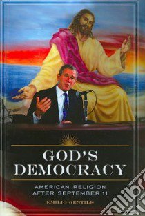 God's Democracy libro in lingua di Gentile Emilio