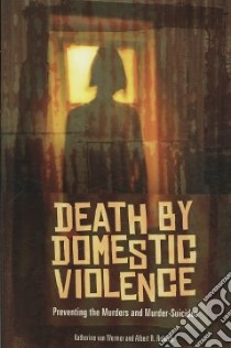 Death by Domestic Violence libro in lingua di Van Wormer Katherine, Roberts Albert R.