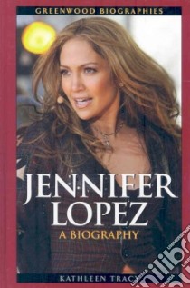 Jennifer Lopez libro in lingua di Tracy Kathleen