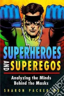 Superheroes and Superegos libro in lingua di Packer Sharon M.D.