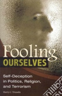 Fooling Ourselves libro in lingua di Triandis Harry C.