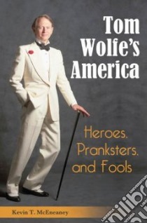 Tom Wolfe's America libro in lingua di Mceneaney Kevin T.