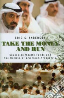 Take the Money and Run libro in lingua di Anderson Eric C.