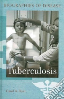 Tuberculosis libro in lingua di Dyer Carol A.