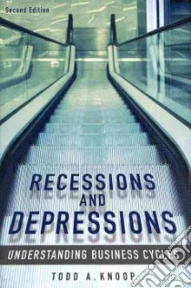 Recessions and Depressions libro in lingua di Knoop Todd A.