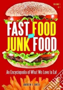Fast Food and Junk Food libro in lingua di Andrew F Smith