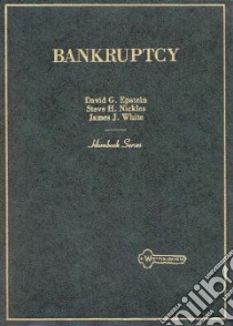 Bankruptcy libro in lingua di Epstein David G., Nickles Steve H., White James J.