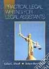 Practical Legal Writing for Legal Assistants libro in lingua di Elwell Celia, Smith Robert Barr