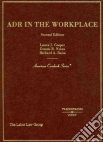 Adr In The Workplace libro in lingua di Cooper Laura J., Nolan Dennis R., Bales Richard A.