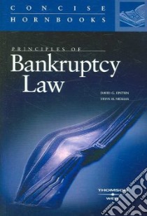 Principles of Bankruptcy Law libro in lingua di Epstein David G., Nickles Steve H.