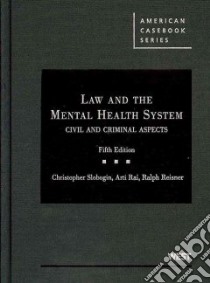 Law and the Mental Health System libro in lingua di Slobogin Christopher, Rai Arti, Reisner Ralph