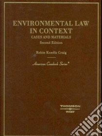 Environmental Law in Context libro in lingua di Craig Robin Kundis