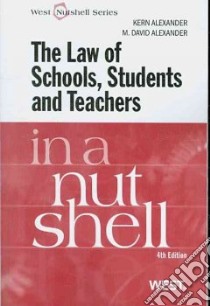 The Law of Schools, Students and Teachers in a Nutshell libro in lingua di Alexander Kern, Alexander M. David