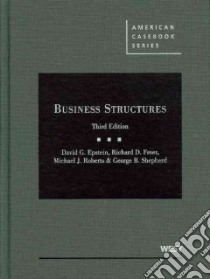 Business Structures libro in lingua di Epstein David G., Freer Richard D., Roberts Michael J., Shepherd George B.