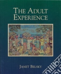 The Adult Experience libro in lingua di Belsky Janet